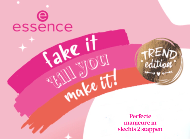 essence Trend Edition fake it 'till you make it